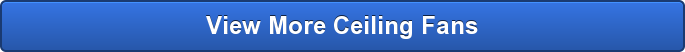 View More Ceiling Fans